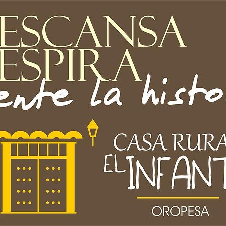 Casa Rural El Infante 奥罗佩萨 外观 照片